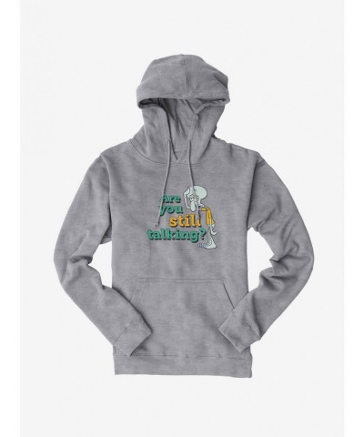 Limited Time Special SpongeBob SquarePants Squidward Are You Still Talking Hoodie $12.57 Hoodies