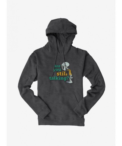 Limited Time Special SpongeBob SquarePants Squidward Are You Still Talking Hoodie $12.57 Hoodies