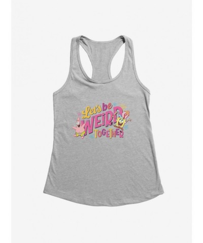 Unique SpongeBob SquarePants Let's Be Weird Together Girls Tank $8.17 Tanks