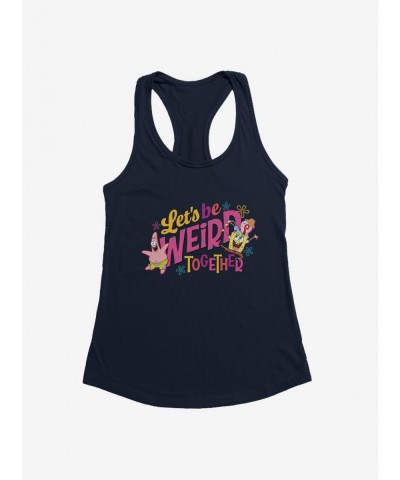 Unique SpongeBob SquarePants Let's Be Weird Together Girls Tank $8.17 Tanks