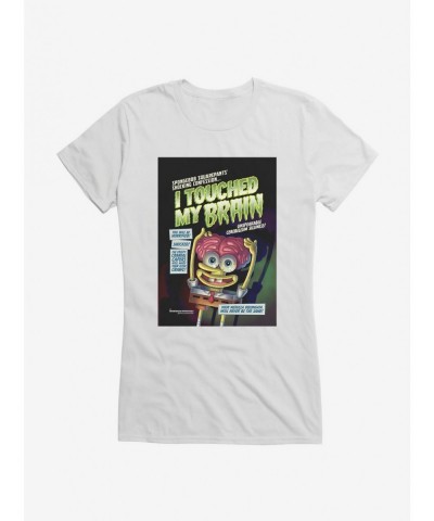 Pre-sale Discount SpongeBob SquarePants I Touched My Brain Girls T-Shirt $9.16 T-Shirts