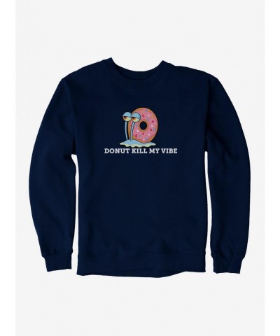 Exclusive Price SpongeBob SquarePants Gary Donut Kill My Vibe Sweatshirt $12.10 Sweatshirts